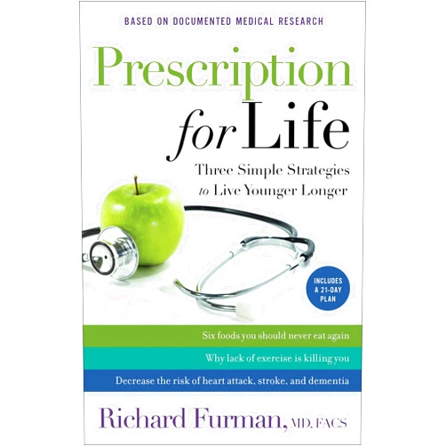 By FACS Richard Furman MD (Author), David Jeremiah (Foreword) Prescription for Life: Three Simple Strategies to Live Younger Longer
