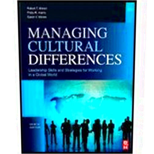 Robert T. Moran Managing Cultural Differences,Eighth Edition- Global Leadership Strategies for Cross-Cultural Business Success by Ph.D.,Robert T. Moran; Harris,Philip R.; MA,Sarah V. Mora. [2010,8th Edition.] Paperback