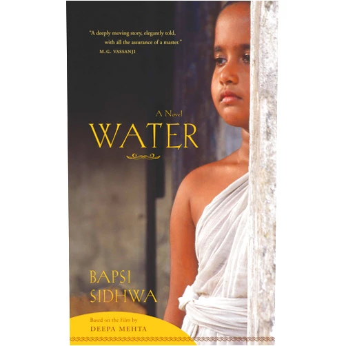 Bapsi Sidhwa Water: A Novel