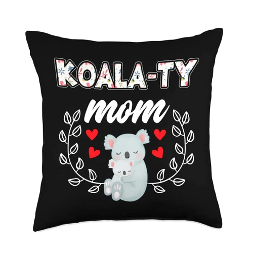 Koala Pun Clothes For Best Mothers Koalaty Mom Funny Nature Bear Lover Mama Koala Outfit Throw Pillow, 18x18, Multicolor