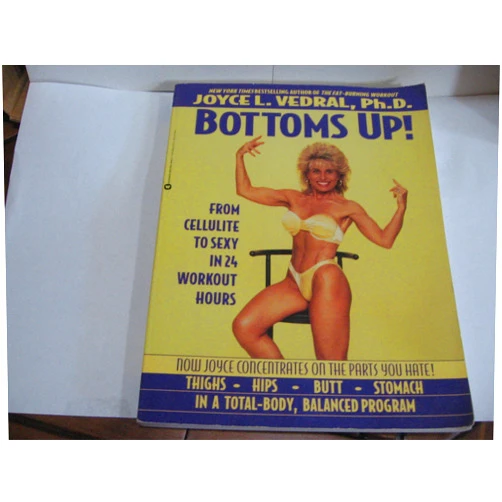 By Joyce L. Vedral (Author) Bottoms Up!