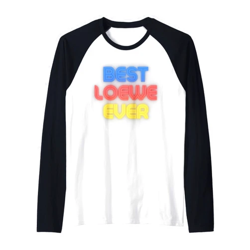 Loewe Name Shirts & Gifts Best Loewe Ever - Funny Loewe Name Loewe Raglan Baseball Tee