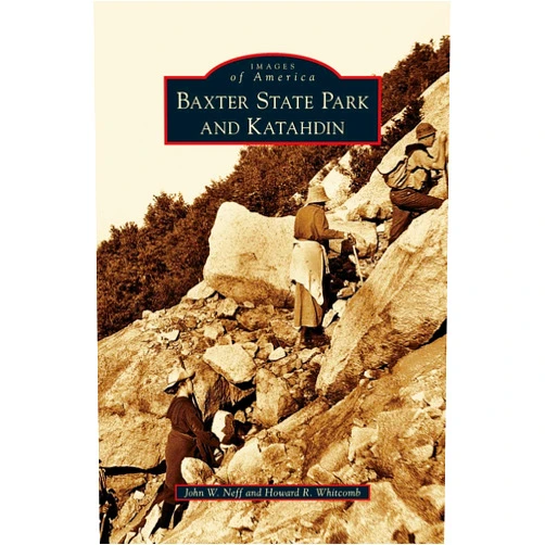 John W Neff,Howard R Whitcomb Baxter State Park and Katahdin