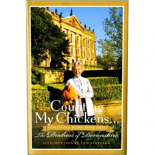 By Deborah Vivien Freeman-Cavendish Duchess of Devonshire (Author), Tom Stoppard (Introduction) Format: Kindle Edition Counting My Chickens . . .: And Other Home Thoughts