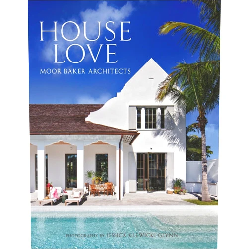 By Chris Baker (Author), Jessica Klewicki Glynn (Photographer), Peter Moor (Introduction) & 0 more House Love: Moor Baker Architects―Step into the exquisitely detailed homes of the Florida-based firm Moor Baker Architects