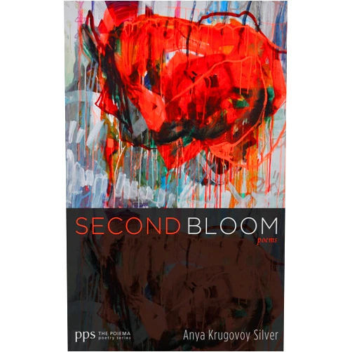 Anya Krugovoy Silver Second Bloom: Poems (Poiema Poetry Series Book 23)