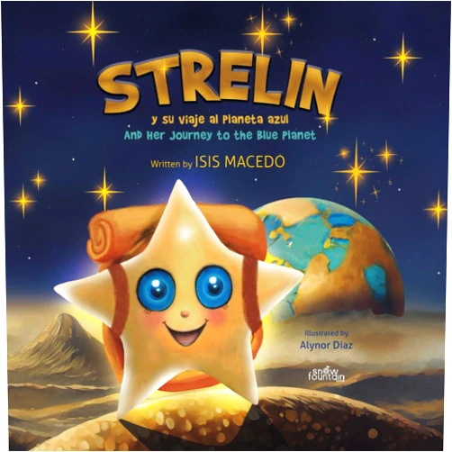 Isis Macedo Suárez,Alynor Diaz Strelin y su viaje al planeta azul: Strelin and Her Journey to the Blue Planet (Spanish Edition)