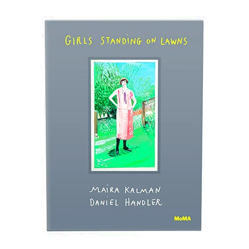 By Daniel Handler (Author), Maira Kalman (Illustrator), Sarah Hermanson Meister (Afterword) & 0 more Girls Standing on Lawns