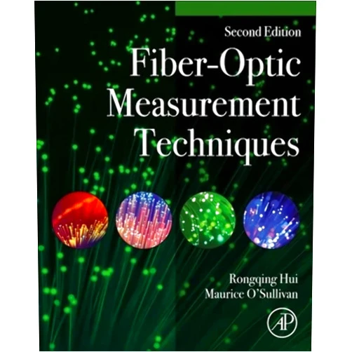 By Rongqing Hui Ph.D. (Author), Maurice O'Sullivan (Author) Fiber-Optic Measurement Techniques
