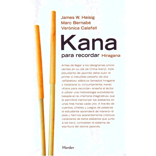 James W. Heisig,Marc Bernabé Costa,Verònica Calafell Callejo Kana para recordar: Hiragana, katakana (Spanish Edition)