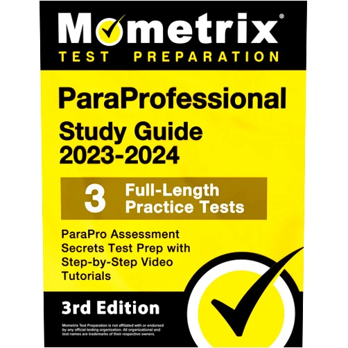 Matthew Bowling,Mometrix ParaProfessional Study Guide 2023-2024 - 3 Full-Length Practice Tests, ParaPro Assessment Secrets Test Prep with Step-by-Step Video Tutorials: [3rd Edition]