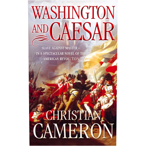 By Christian Cameron (Author) Format: Kindle Edition Washington and Caesar