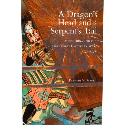 By Kenneth M. Swope (Author) Format: Kindle Edition A Dragon's Head and a Serpent's Tail: Ming China and the First Great East Asian War, 1592–1598 (Campaigns and Commanders Series Book 20) (Volume 20)