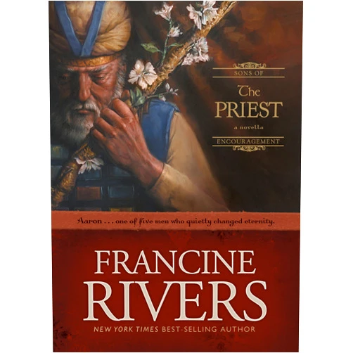 Francine Rivers The Priest: The Biblical Story of Aaron (Sons of Encouragement Series Book 1) Historical Christian Fiction Novella with an In-Depth Bible Study