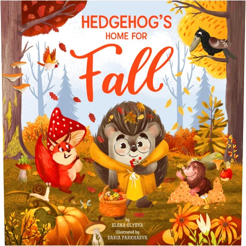 Clever Publishing,Elena Ulyeva,Daria Parkhaeva Hedgehog's Home for Fall (Clever Storytime)