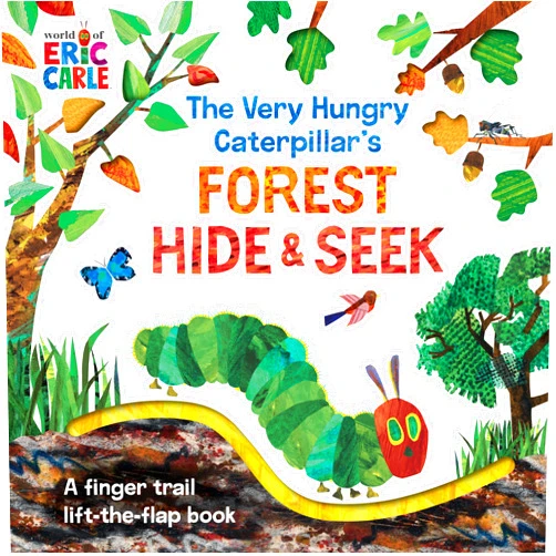 Eric Carle The Very Hungry Caterpillar's Forest Hide & Seek: A Finger Trail Lift-the-Flap Book (The World of Eric Carle)
