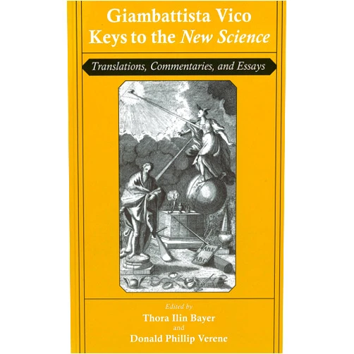 By Giambattista Vico (Author), Thora Ilin Bayer (Editor), Donald Phillip Verene (Editor) & 0 more Format: Kindle Edition Giambattista Vico: Keys to the 