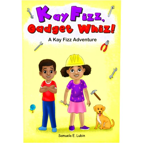 By Samuela E. Lubin (Author) Kay Fizz, Gadget Whiz! (A Kay Fizz Adventure)