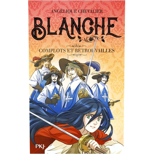 Angélique Chevalier,Diana Mercolini,Nathalie Nédélec-Courtès Blanche - Tome 05 Complots et retrouvailles