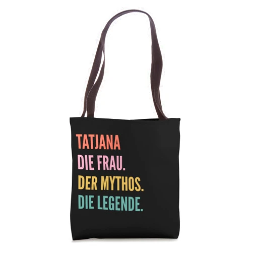 Lustige Namensentwürfe für Frauen Funny German First Name Design - Tatjana Tote Bag