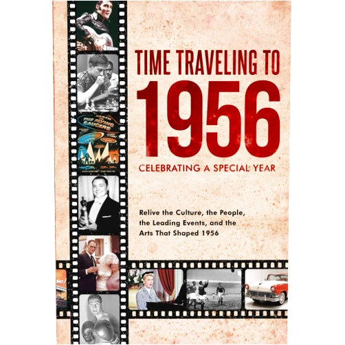 Evan J. Cartwright Time Traveling to 1956: Celebrating a Special Year