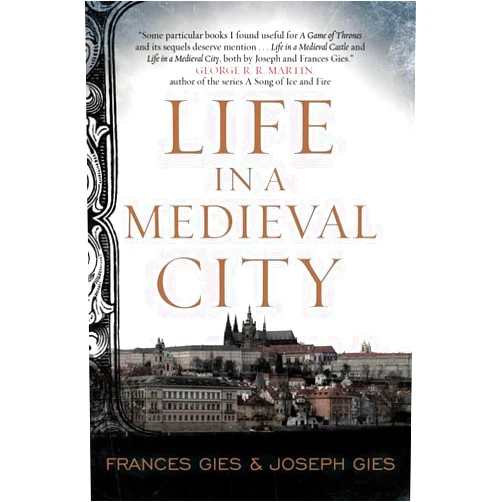 Frances Gies,Joseph Gies Life in a Medieval City (Medieval Life)