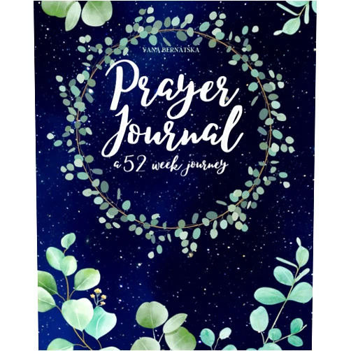 Yana Bernatska Prayer Journal: A 52 Week Journey of Faith and Guided Scripture Journaling for Women With Modern Calligraphy and Floral Design
