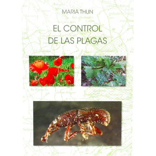 Spanish Edition by MARIA THUN - ALEMAN (Author) EL CONTROL DE LAS PLAGAS: El control de las malas hierbas y las plantas adventicias