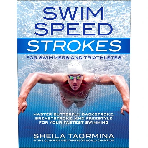 By Sheila Taormina (Author), Rowdy Gaines (Foreword) Swim Speed Strokes for Swimmers and Triathletes: Master Freestyle, Butterfly, Breaststroke and Backstroke for Your Fastest Swimming