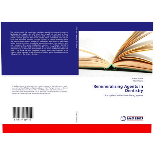 By Pallavi Pawar (Author), Rohit Anand (Author) Remineralizing Agents In Dentistry: An update in Remineralizing agents