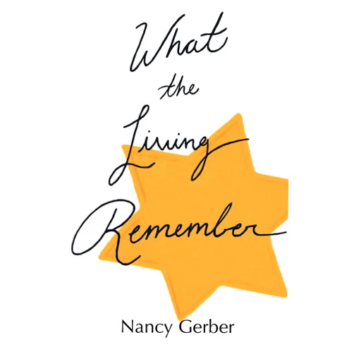 By Nancy Gerber (Author) Format: Kindle Edition What the Living Remember