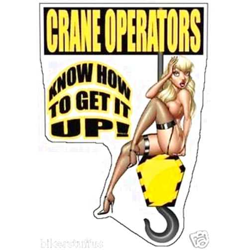 BIKERSTUFFUS Crane Operator - Know How to GET IT UP Hard HAT Sticker Bumper Sticker
