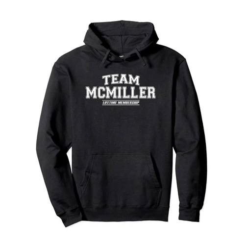 Team Mcmiller Proud Family Gifts Team Mcmiller | Proud Family Surname, Last Name Gift Pullover Hoodie