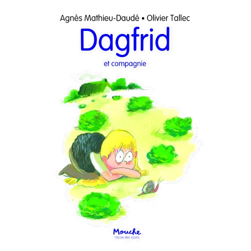 Agnès Mathieu-Daudé,Olivier Tallec Dagfrid et compagnie