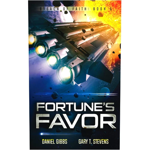 By Daniel Gibbs (Author), Gary T. Stevens (Author) Fortune's Favor (Breach of Faith)