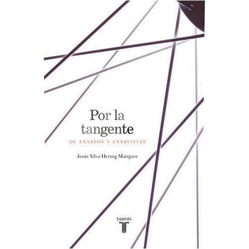Spanish Edition by Jesús Silva-Herzog Márquez (Author) Format: Kindle Edition Por la tangente: De ensayos y ensayistas (Spanish Edition)