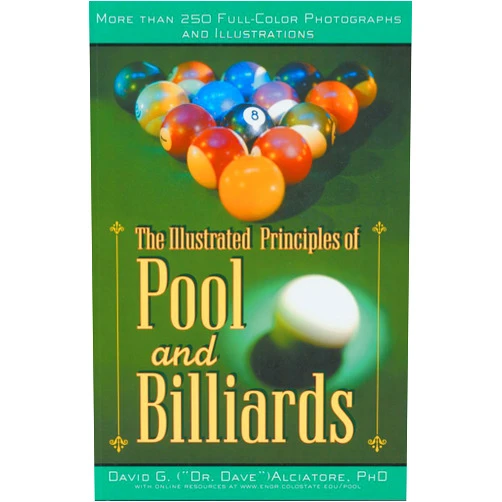 David G. Alciatore The Illustrated Principles of Pool and Billiards
