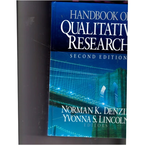 By Norman K. Denzin (Editor), Yvonna S. Lincoln (Editor) Handbook of Qualitative Research