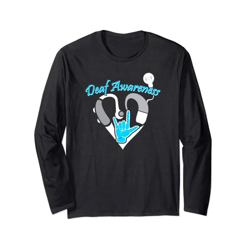 X10 Deaf Awareness Designs Deaf Awareness Hearing Aid ASL Cochlear Implant Long Sleeve T-Shirt