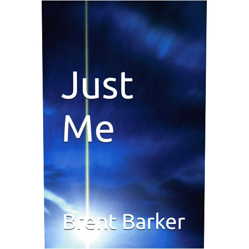 By Brent Barker (Author) Just Me