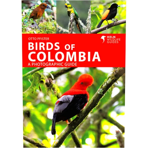 Otto Pfister Birds of Colombia (Helm Wildlife Guides)