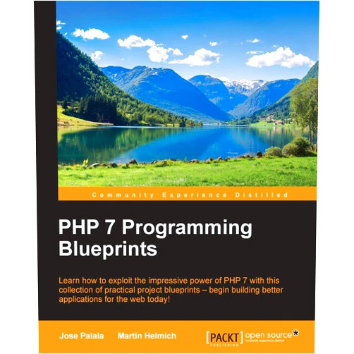 By Jose Palala (Author), Martin Helmich (Author) PHP 7 Programming Blueprints