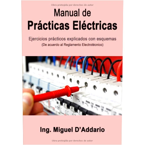Miguel D'Addario Manual de prácticas eléctricas (Spanish Edition)