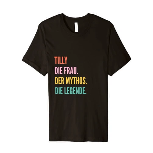 Lustige Namensentwürfe für Frauen Funny German First Name Design - Tilly Premium T-Shirt