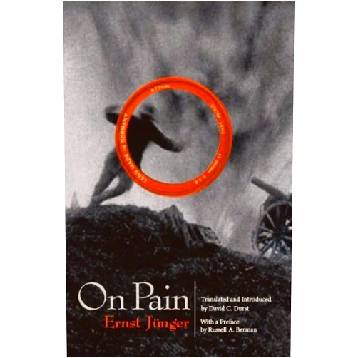 Ernst Jünger,David C. Durst,Russell A. Berman On Pain