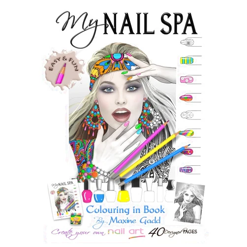 By Maxine Gadd (Author) My Nail Spa color-in book: Learn too be a nail artist