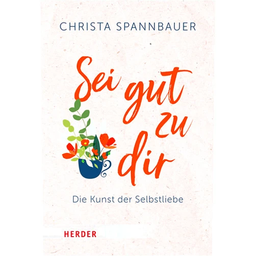 German Edition by Christa Spannbauer (Author) Format: Kindle Edition Sei gut zu dir!: Die Kunst der Selbstliebe (HERDER spektrum 7200) (German Edition)