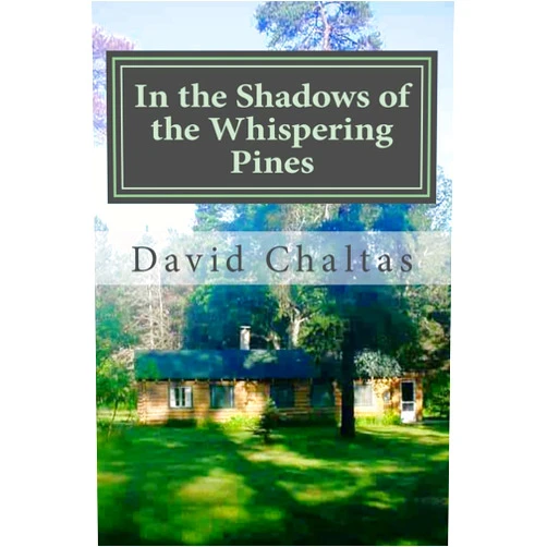 David Chaltas In the Shadows of the Whispering Pines