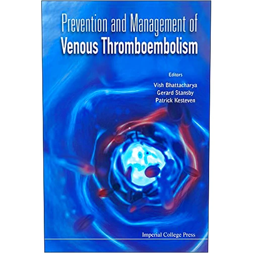 By Patrick Kesteven (Editor), Vish Bhattacharya (Editor), Gerard Stansby (Editor) & 0 more Format: Kindle Edition Prevention And Management Of Venous Thromboembolism (Clinical Talk Book 0)