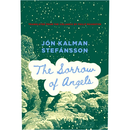 By Jón Kalman Stefánsson (Author), Philip Roughton (Translator) The Sorrow of Angels (The Trilogy About the Boy, 2)
